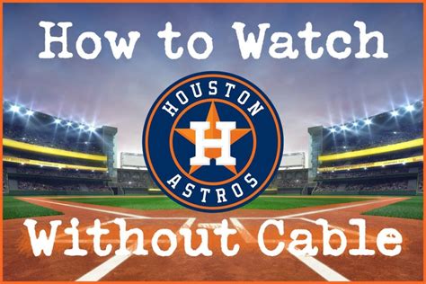 how to watch astros game live tonight
